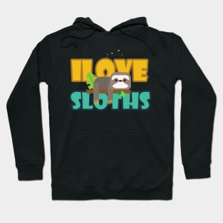 I Love Sloth Hoodie